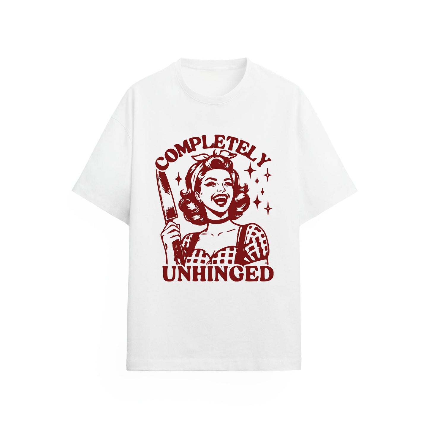 Completely Unghinged Tişört