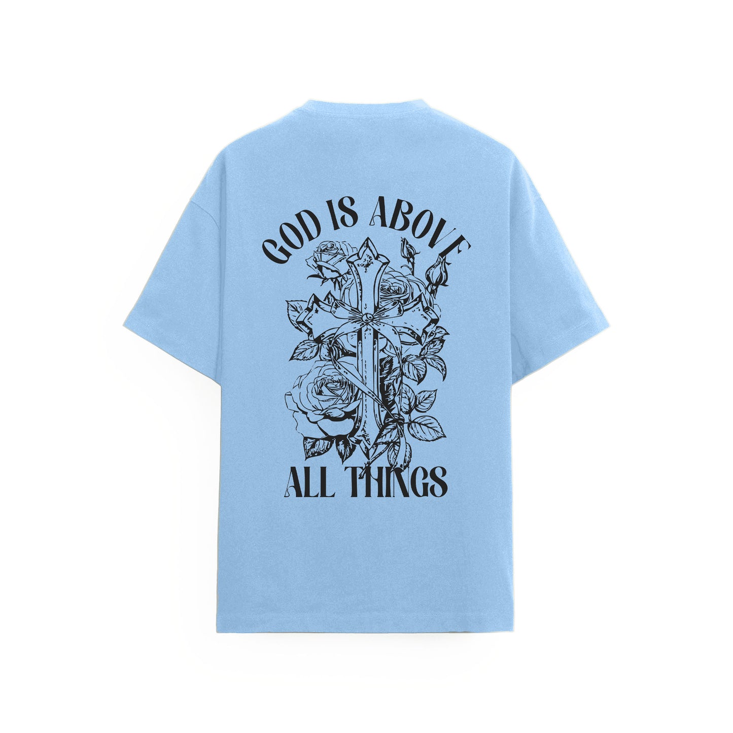 God is Above Tişört