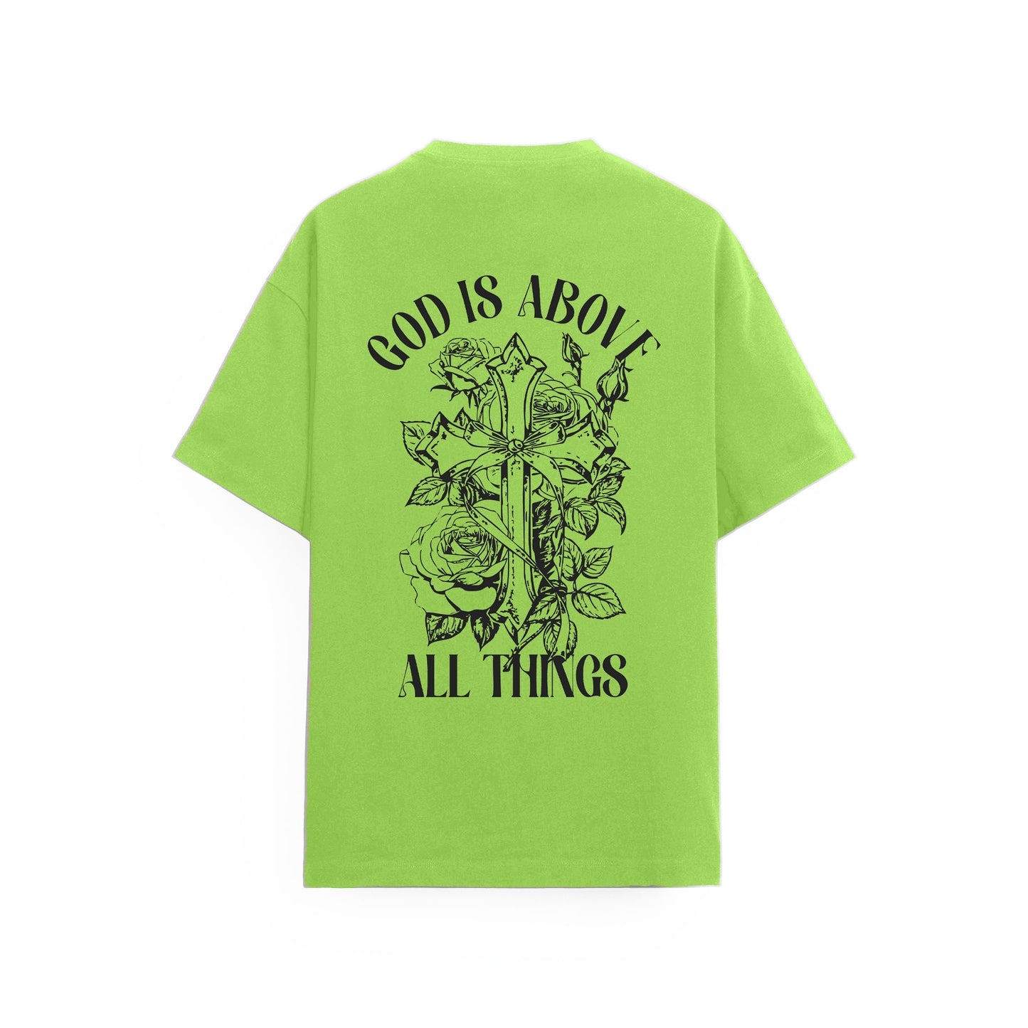 God is Above Tişört