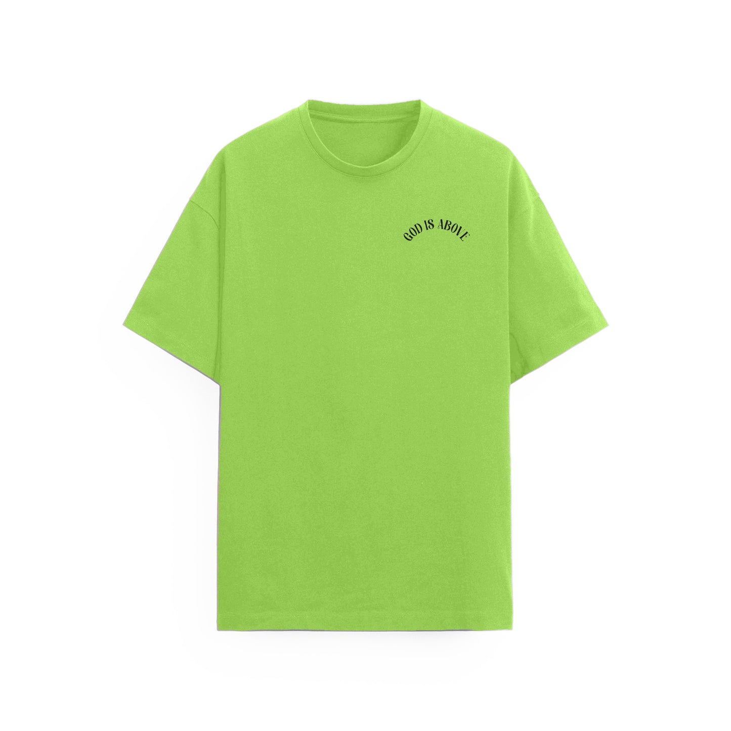 God is Above Tişört