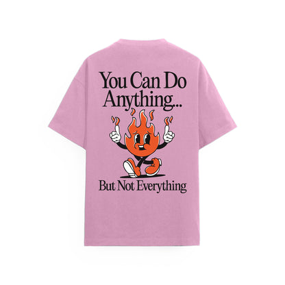 You Can Do Anything Tişört