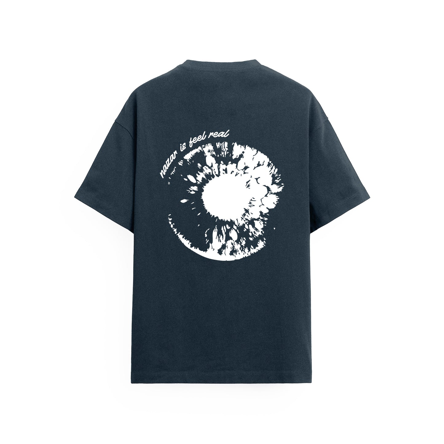 Nazar is Feel Real Tişört